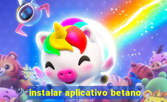 instalar aplicativo betano